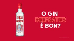 O-Gin-Beefeater-é-bom